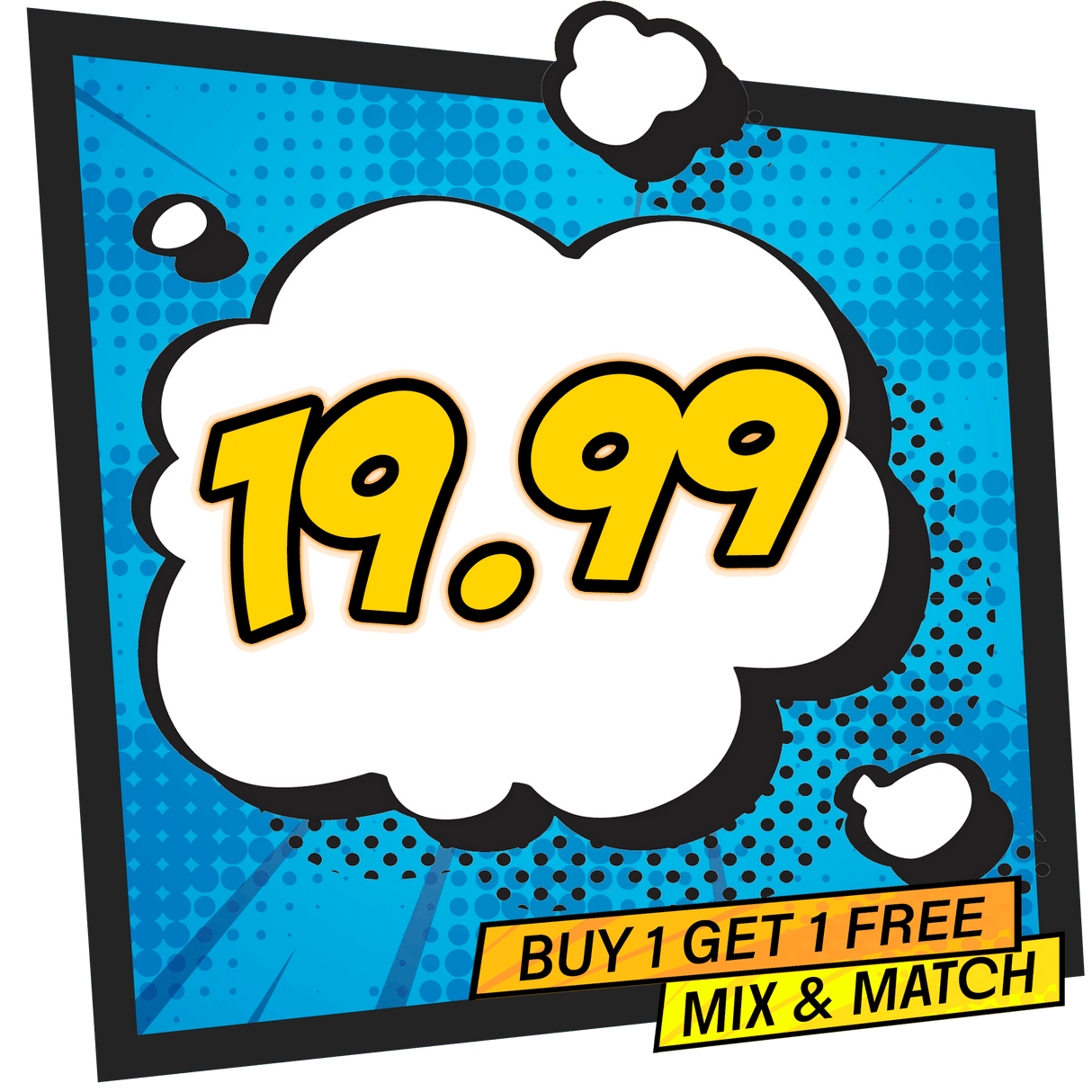 BUY 1 GET 1 FREE £19.99