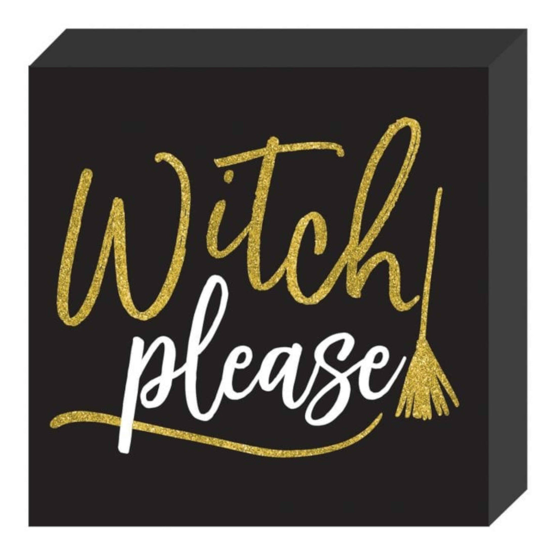 Witch Please Glitter Sign | 19 x 19cm