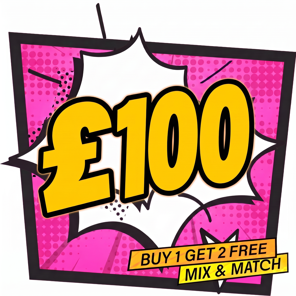£100 BUY 1 GET 2 FREE