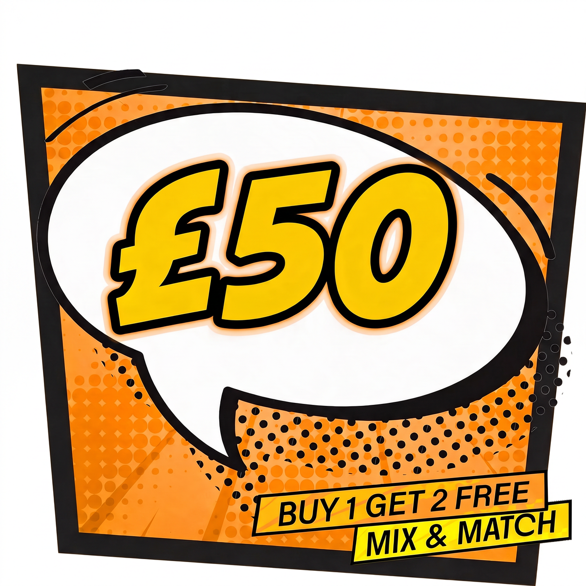 £50 BUY 1 GET 2 FREE